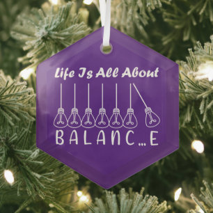 Life is all about balance motivational inspiration glass ornament