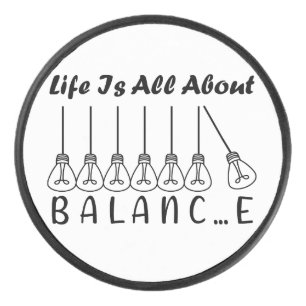 Life is all about balance motivational inspiration hockey puck