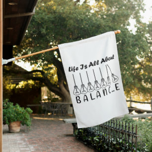 Life is all about balance motivational inspiration house flag