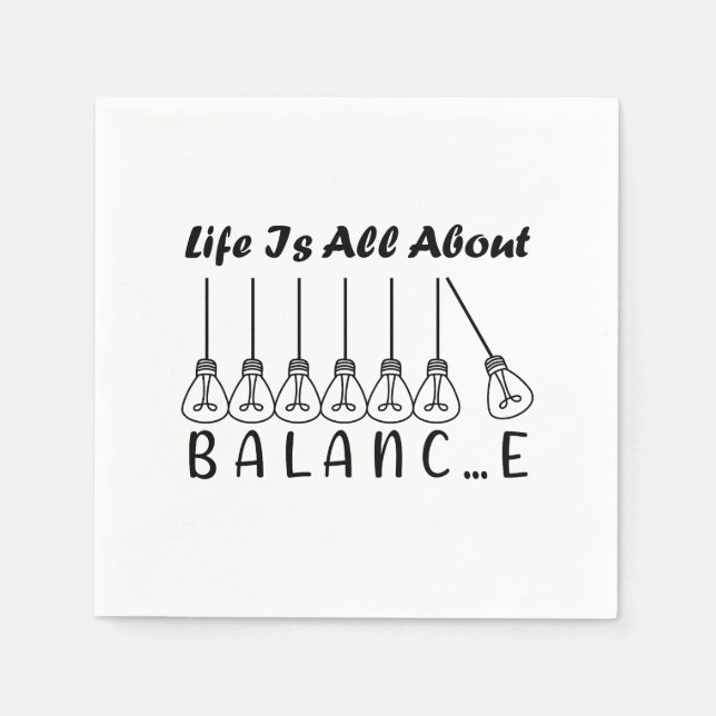 Life is all about balance motivational inspiration napkins (Front)