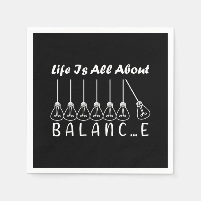 Life is all about balance motivational inspiration napkins (Front)