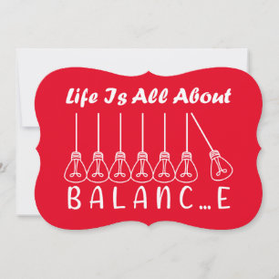 Life is all about balance motivational inspiration note card