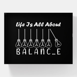 Life is all about balance motivational inspiration paperweight