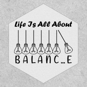 Life is all about balance motivational inspiration patch