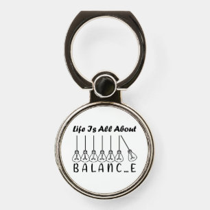 Life is all about balance motivational inspiration phone ring stand