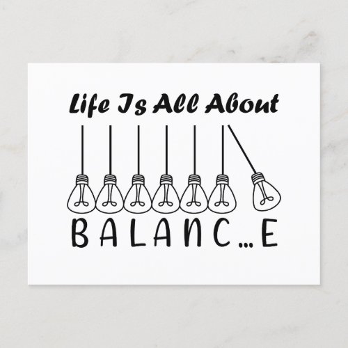Life is all about balance motivational inspiration postcard