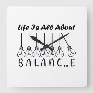 Life is all about balance motivational inspiration square wall clock