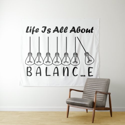 Life is all about balance motivational inspiration tapestry