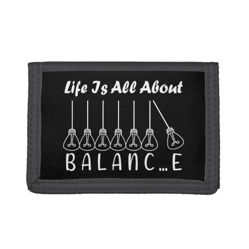 Life is all about balance motivational inspiration trifold wallet