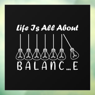 Life is all about balance motivational inspiration window cling