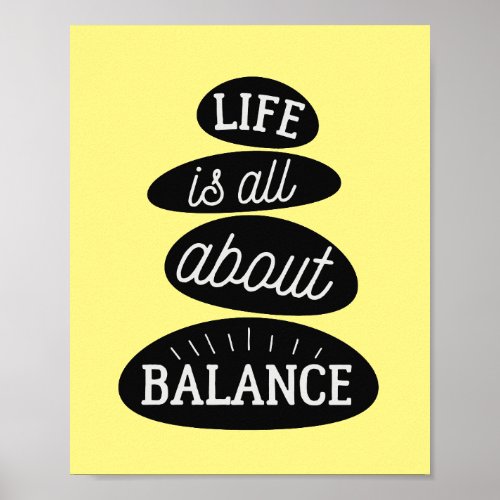 Life Is All About Balance  Motivational Quote Zen Poster