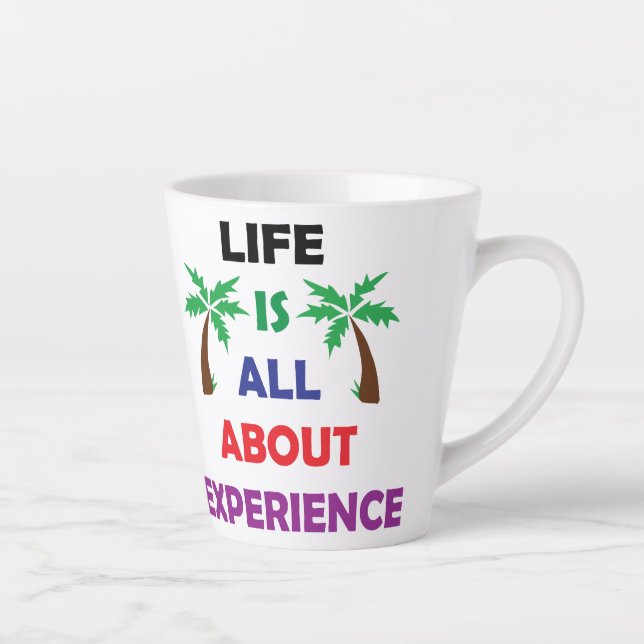 Life Is All About Experience Motivational Quote Latte Mug (Right)