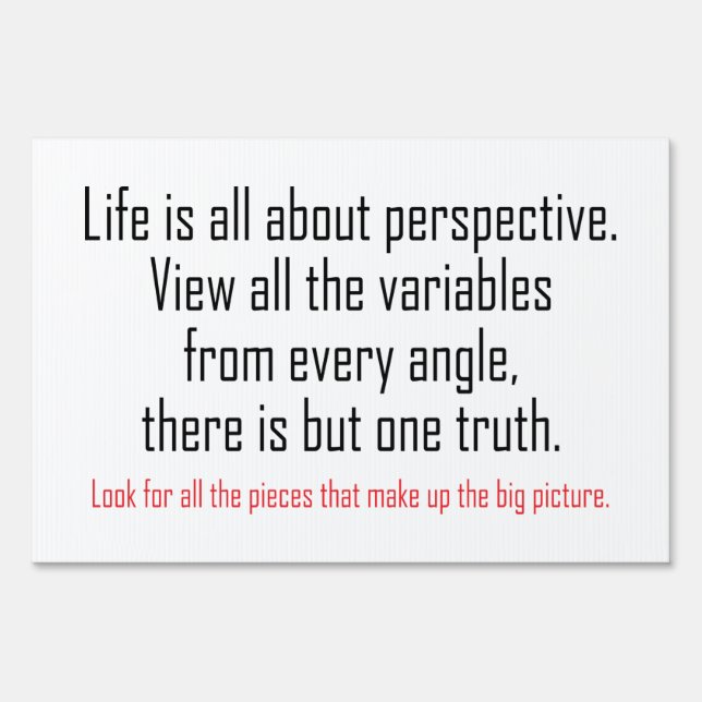 Life is all about perspective sign (Front)