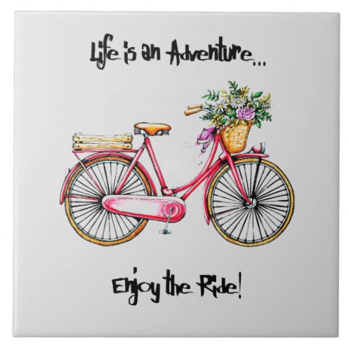 life is an adventure enjoy the ride ceramic tile