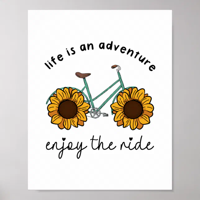 Life Is An Adventure Enjoy The Ride Poster | Zazzle