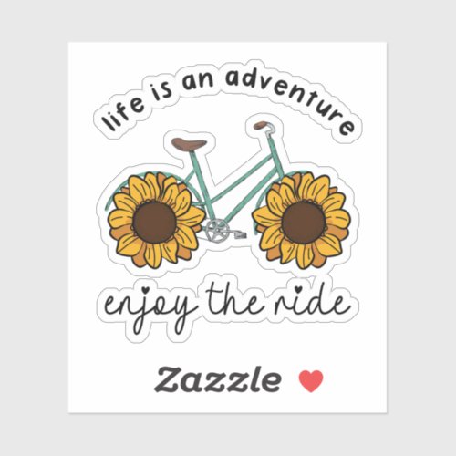 Life Is An Adventure Enjoy The Ride Sticker