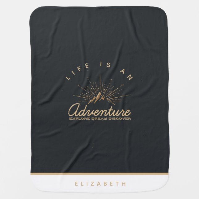 Life is an Adventure Explore Dream Discover Baby Blanket (Front)