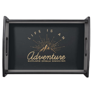 Life is an Adventure Explore Dream Discover Serving Tray