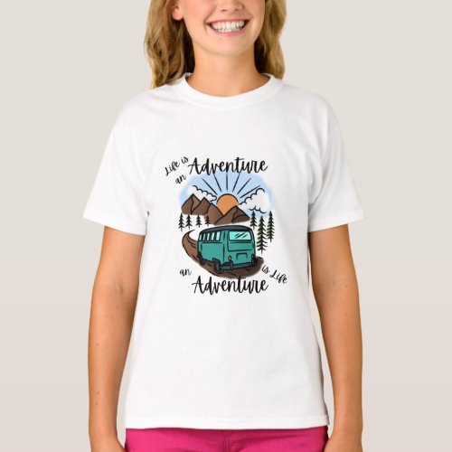 Life is an Adventure _ Outdoor Enthusiast Hiking T_Shirt
