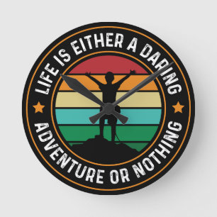 Life is an adventure round clock