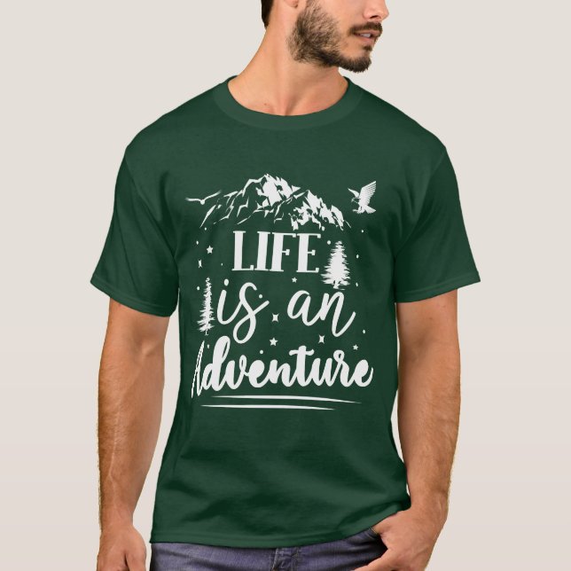 Life Is An Adventure T-Shirt (Front)