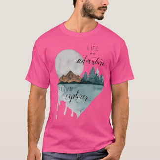 Life Is An Adventure T-Shirt