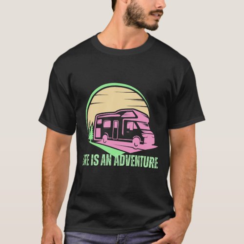 Life is an adventure T_Shirt