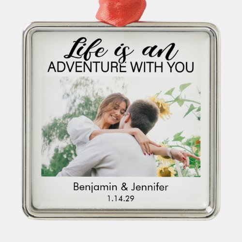 Life is an adventure with you custom couple photo metal ornament