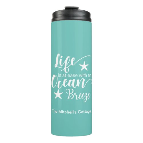Life Is At Ease With An Ocean Breeze _ Beach Quote Thermal Tumbler