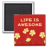 Life Is Awesome~3 Word Quote Magnet