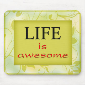 Life is awesome mouse pad
