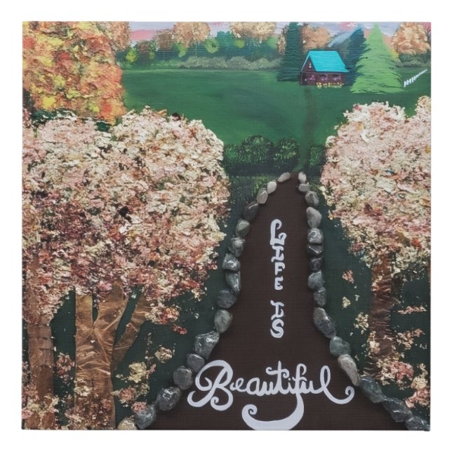 Life Is Beautiful Autumn Landscape – Mixed Media N Faux Canvas Print (Front)