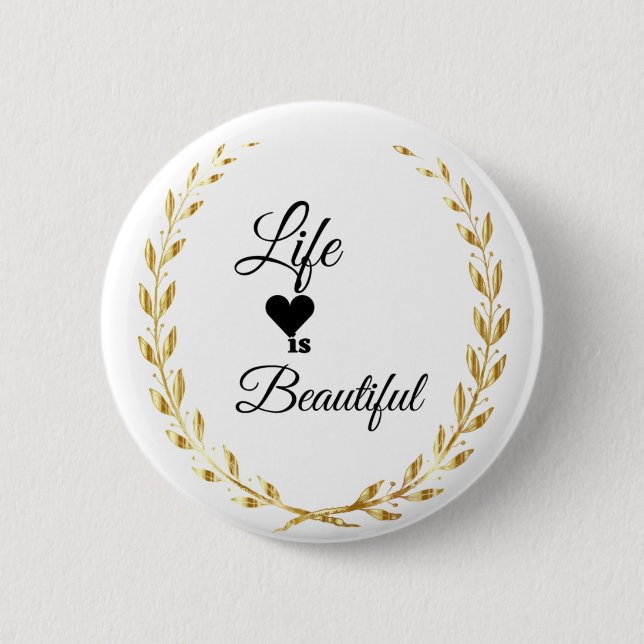 Life is Beautiful Button (Front)