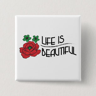 Life is Beautiful Button