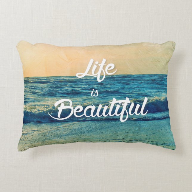 Life is beautiful decorative pillow (Front)