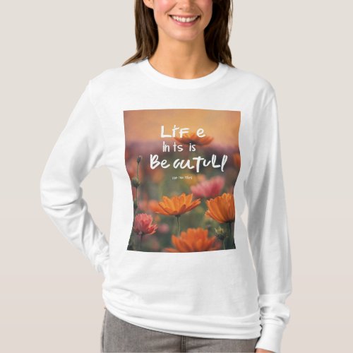 Life is Beautiful Enjoy the Little Things T_Shirt