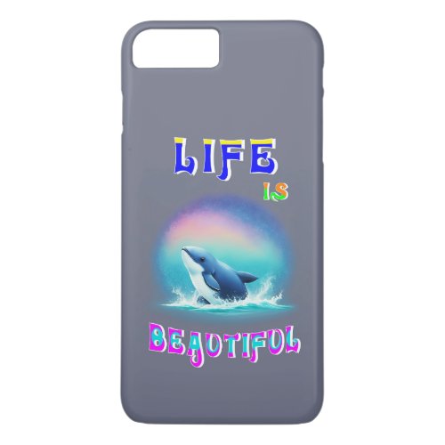 Life Is Beautiful Hermanus Africa September Whale iPhone 8 Plus7 Plus Case
