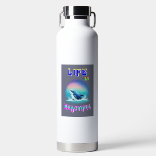 Life Is Beautiful Hermanus Africa September Whale Water Bottle