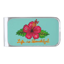 Life is Beautiful Hibiscus Money Clip