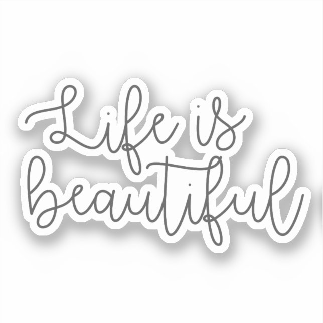 Life is beautiful, Inspirational Quote  Sticker (Front)