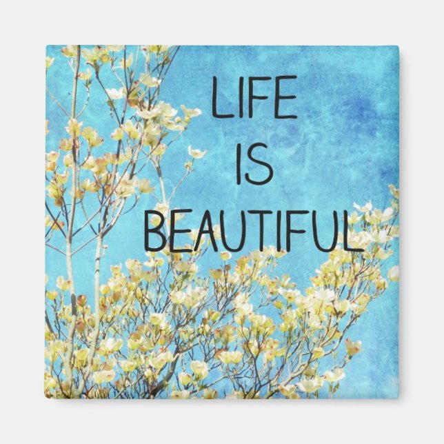 Life is Beautiful Magnet (Front)