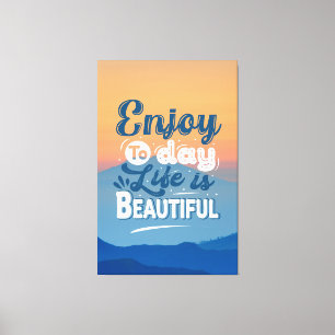 Life is Beautiful   Motivational Quote Canvas Print