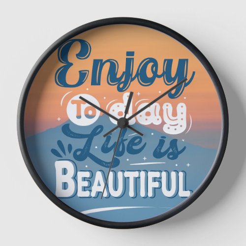 Life is Beautiful  Motivational Quote Clock