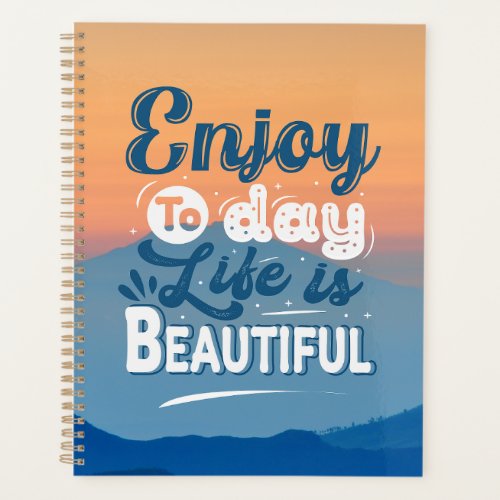 Life is Beautiful  Motivational Quote Planner