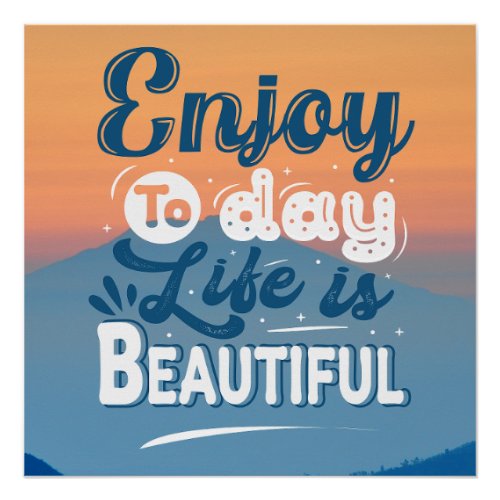 Life is Beautiful  Motivational Quote Poster
