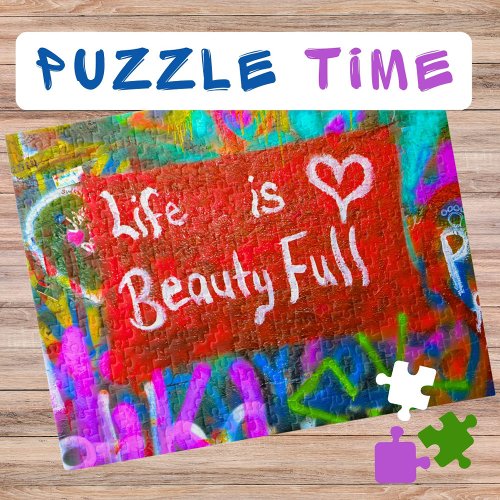 Life is beautiful on the Graffiti Wall _  Jigsaw Puzzle