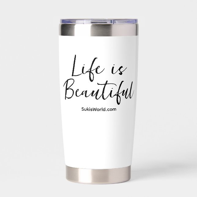 Life is Beautiful Personalized Business Blog Brand Insulated Tumbler (Front)