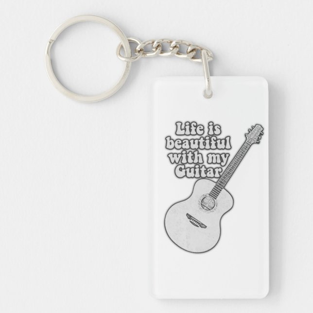 Life is beautiful with my guitar. black and white keychain (Front)