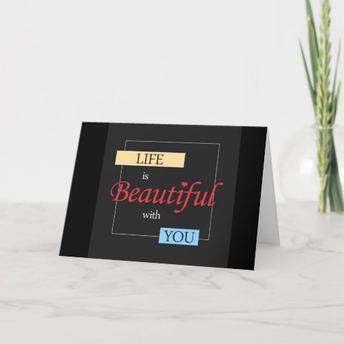 LIFE IS BEAUTIFUL WITH YOU AT CHRISTMAS HOLIDAY CARD