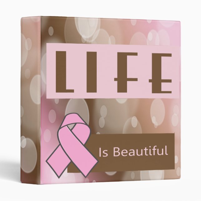 Life Is Beautiiful, Breast Cancer Survivor Binder (Front/Spine)